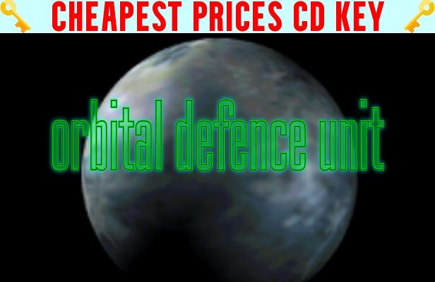 Buy orbital defence unit Cheap CD KEY